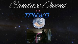 Candace Owens vs TPNWO (PT 1)