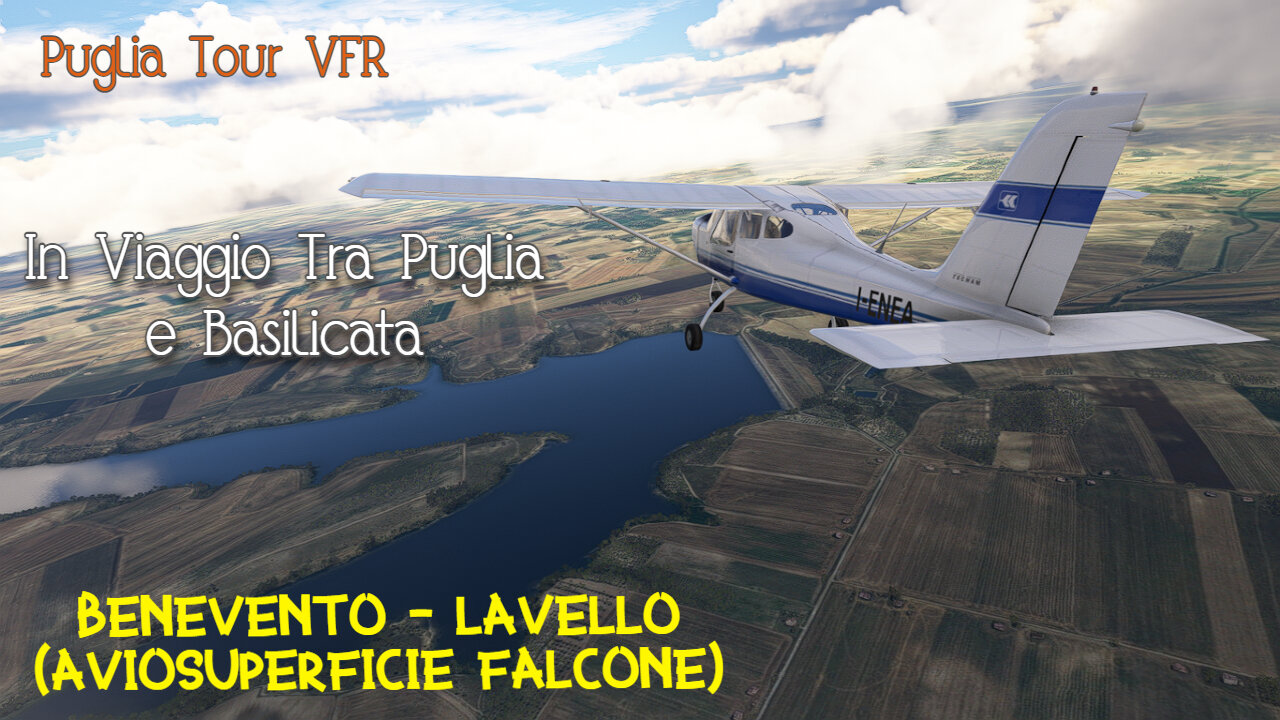 In Viaggio Tra Puglia e Basilicata | Benevento - Lavello | Puglia TOUR VFR | IVAO