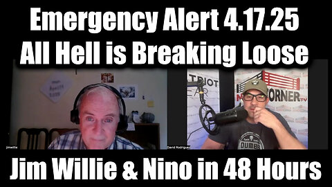Dr. Jim Willie & Nino Emergency Alert 4.17.25 - All Hell is Breaking Loose in 48 Hours