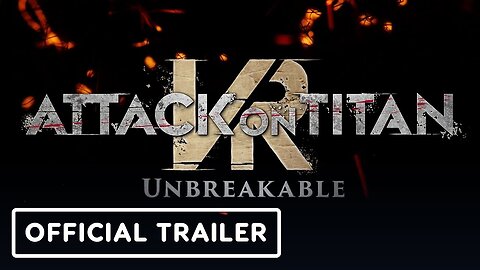 Attack on Titan - Unbreakable VR - Official Reveal Trailer _ Upload VR Showcase