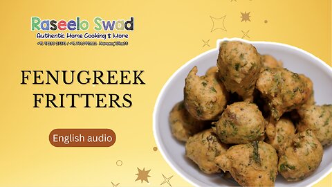 🌿 Crispy Methi ke Pakode (eglish audio) | Winter Special Fritters | Monsoon fenugreek fritters I 🌿