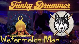 246 Herbie Hancock - Watermelon Man - Drum Cover