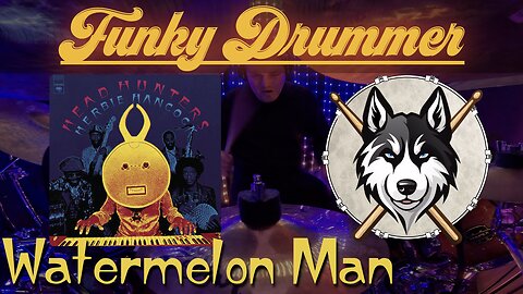 246 Herbie Hancock - Watermelon Man - Drum Cover