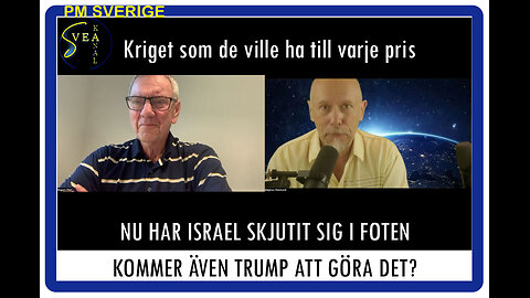 PM Sverige 50: Israel har skjutit sig i foten. Kommer Trump göra det också?