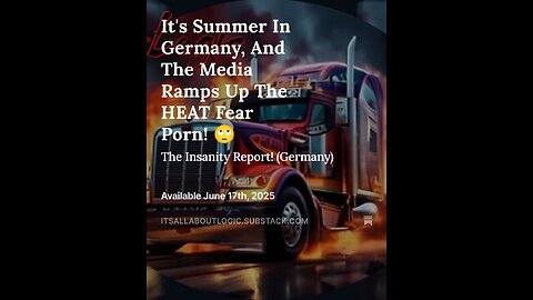 It's Summer In Germany, And The Media Ramps Up The HEAT Fear Porn! 🙄