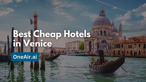 Best Cheap Hotels in Venice - www.oneair.ai