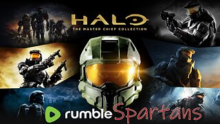 "LIVE" RUMBLE HALO Spartans "Halo MCC" 23 Followers to go till we hit !000 RUMBLE TAKEOVER