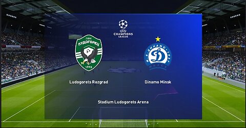🔴LIVE🔴 | LUDOGORETS vs DINAMO MINSK | UEFA CHAMPIONS LEAGUE - QUALIFICATION