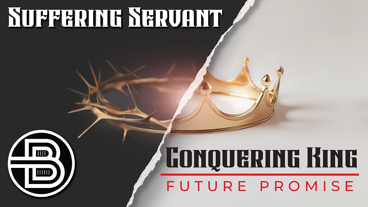 The Suffering Servant and Conquering King