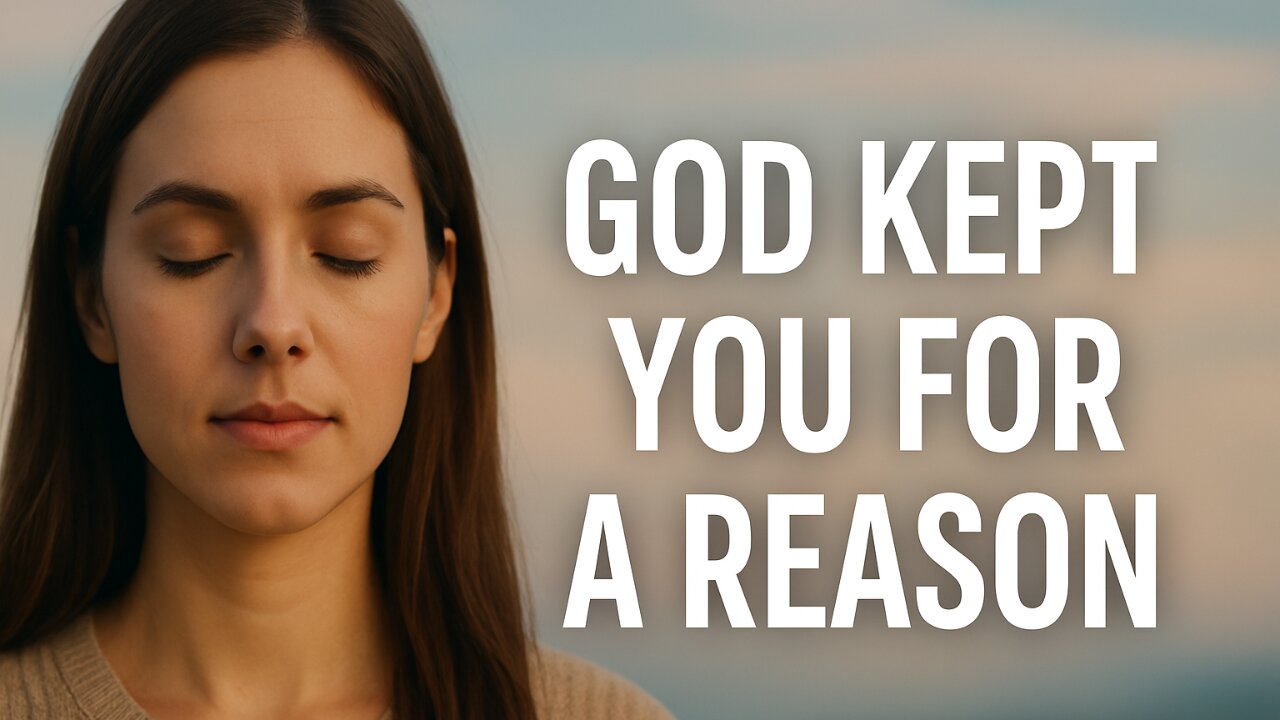 GOD KEPT YOU ALIVE FOR THIS | The Message They Don’t Want You to Hear