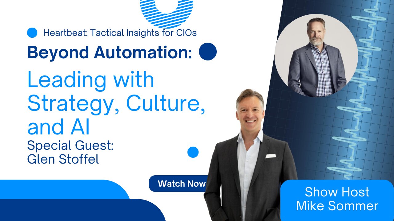 The Human Side of Tech: Unpacking AI-Driven Transformation and Cultural Alignment with Glen Stoffel