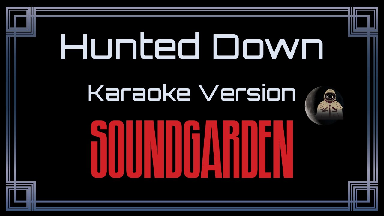 Soundgarden - Hunted Down (CC)