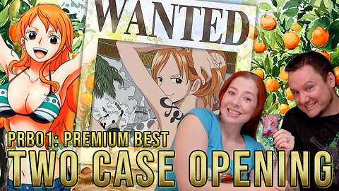 Manga Nami-SWAAAN! Tangerine Dreams Come True | Opening TWO CASES of PRB01 | One Piece TCG