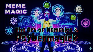The Art of Memetics & Psybermagick (Advanced Ideas in Chaos Magick) (NotebookLM Deep Dive)