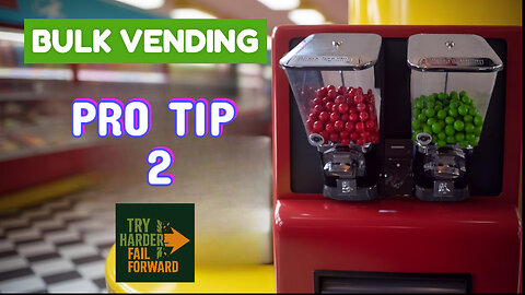 Bulk Vending Pro Tip 2