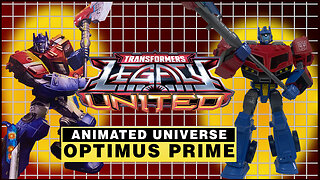 Optimus Prime - Animated Universe - Transformers Legacy United - Unboxing & Review