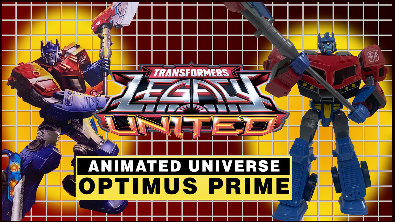 Optimus Prime - Animated Universe - Transformers Legacy United - Unboxing & Review
