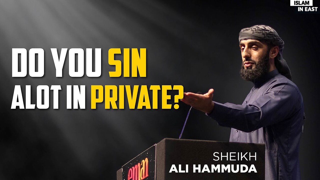 Do You Sin Alot in Private? |Ali Hammuda
