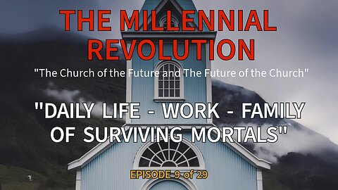 Chapter 9 - A Journey into the Daily Life, Work, and Family of the Surviving Mortals