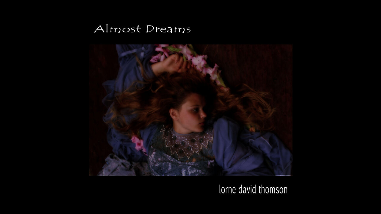 "Almost Dreams" - Lorne David Thomson