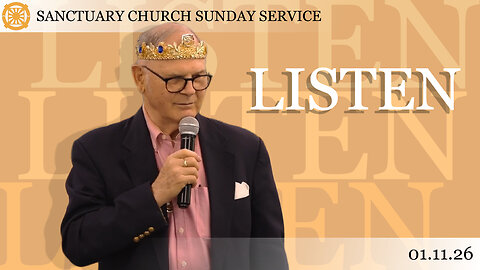 Listen (Sanctuary Church Sunday Service 01/11/2025)