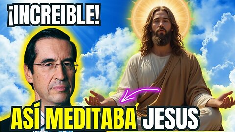 Así MEDITABA JESUS: El secreto que cambió mi vida // Inspirado En Mario Alonso Puig