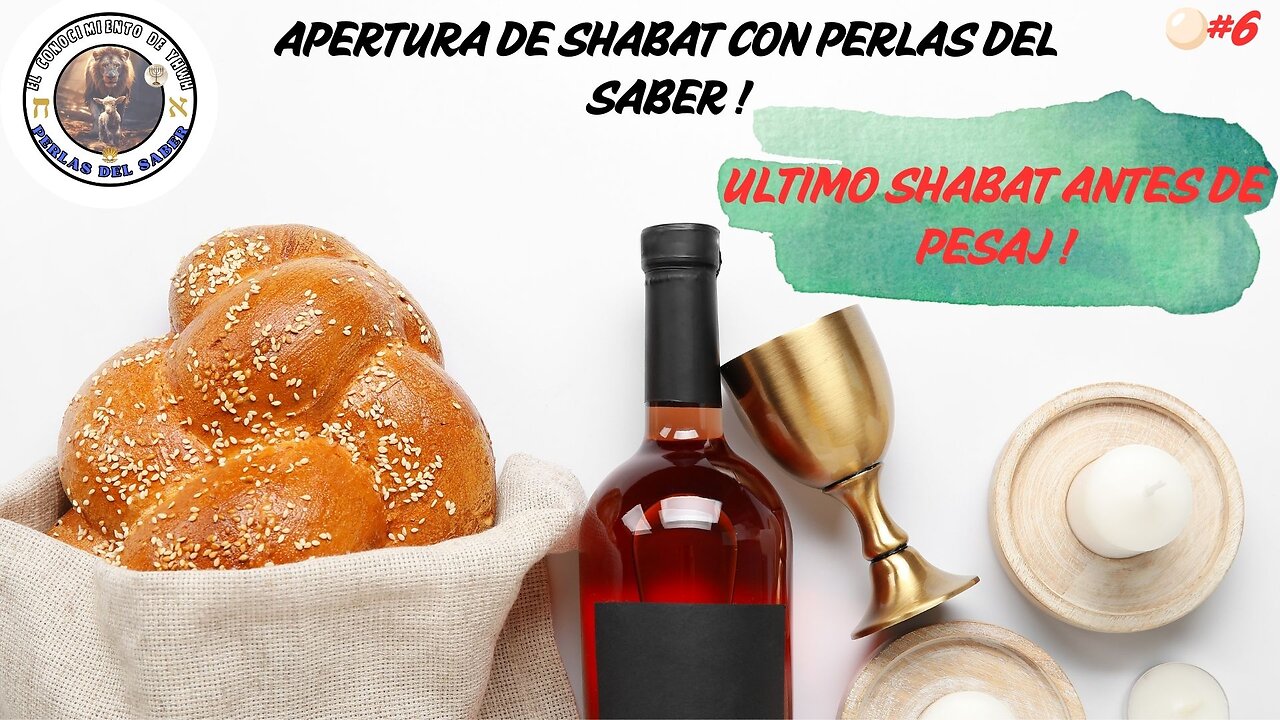 APERTUDA DE SHABAT CON PERLAS DEL SABER - RUMBO A PESAJ 2025 !