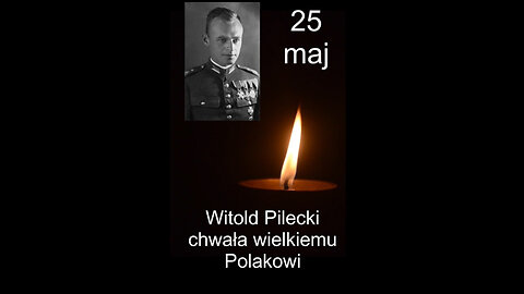 Witold Pilecki - Pamiętamy o naszych bohaterach, którzy walczyli za Polskę