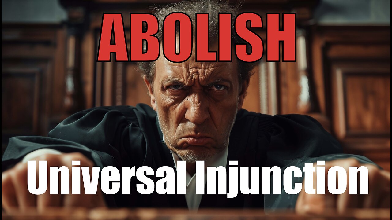 ABOLISH Universal Injunctions