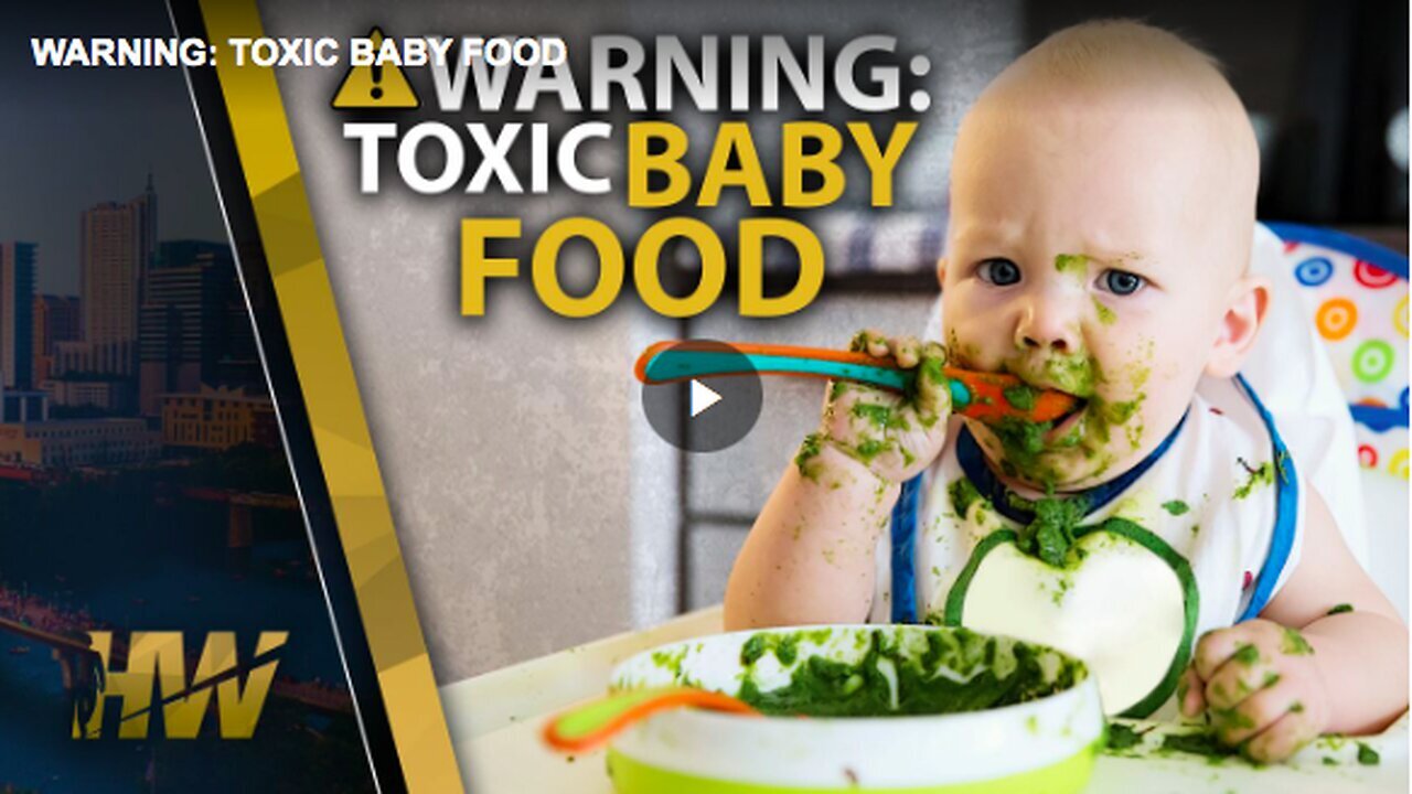 "2021 Consumer Reports Study: Dangerous Heavy Metal Levels in Baby Foods"