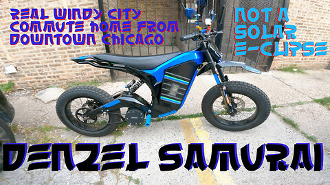 DENZEL SAMURAI 72V EBIKE NOT THE SOLAR E-CLIPSE | COMMUTE FROM DOWNTOWN CHICAGO ON A REAL WINDY DAY!