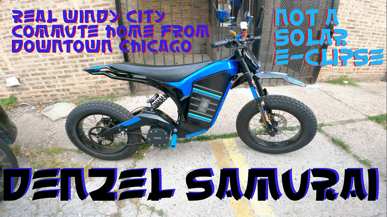 DENZEL SAMURAI 72V EBIKE NOT THE SOLAR E-CLIPSE | COMMUTE FROM DOWNTOWN CHICAGO ON A REAL WINDY DAY!