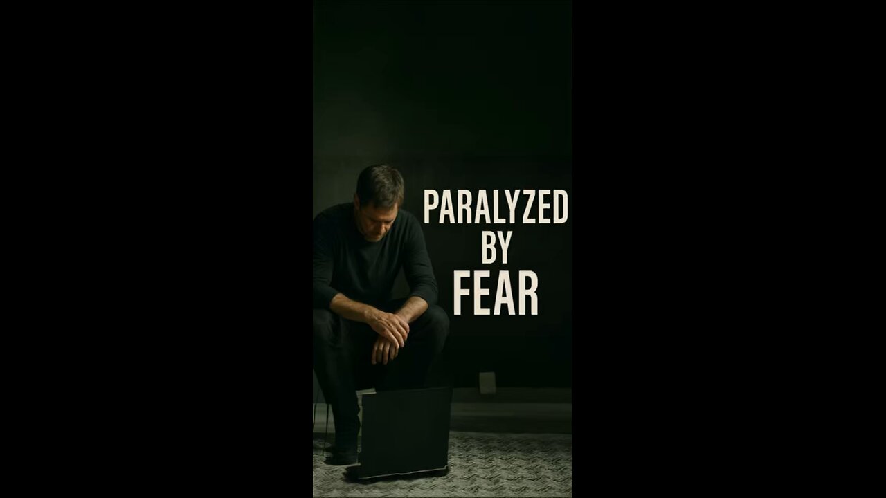 Paralyzed by fear, You’re Not Weak.