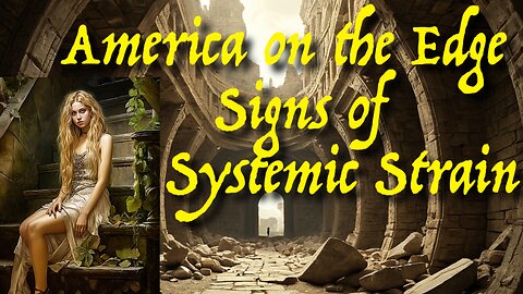 America on the Edge — Signs of Systemic Strain