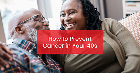 Is There a Simple Way to Prevent Cancer After 40? A Doctor Says So