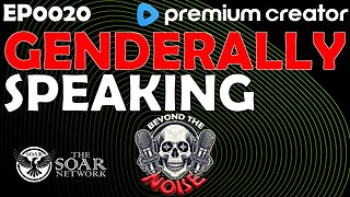 EP-0020 Genderally Speaking 20250715