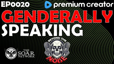 EP-0020 Genderally Speaking 20250715