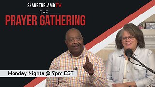 The Prayer Gathering LIVE | 8-04-25 | Every Monday Night @ 7pm ET | Share The Lamb TV |