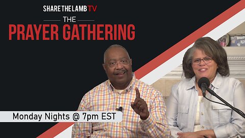 The Prayer Gathering LIVE | 8-04-25 | Every Monday Night @ 7pm ET | Share The Lamb TV |