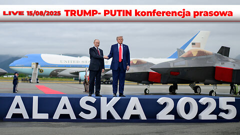 🔴15/08/25 NA ŻYWO: TRUMP- PUTIN konferencję prasową Anchorage, Alaska