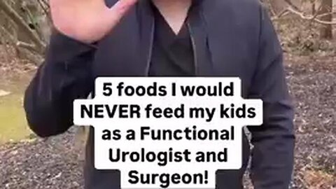 FIVE FOODS HE WOULD NEVER FEED TO HIS KIDS...