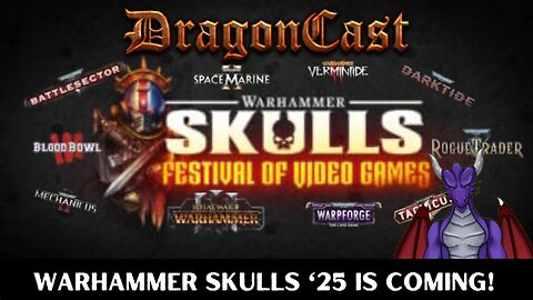 WARHammer Skulls ‘25 is Coming!