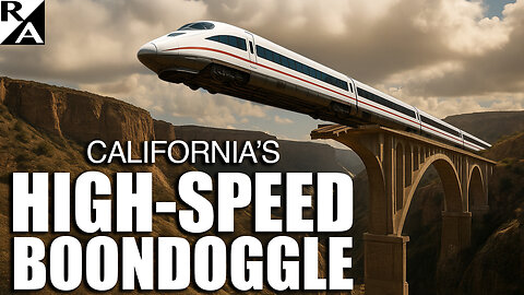 California’s High-Speed Boondoggle