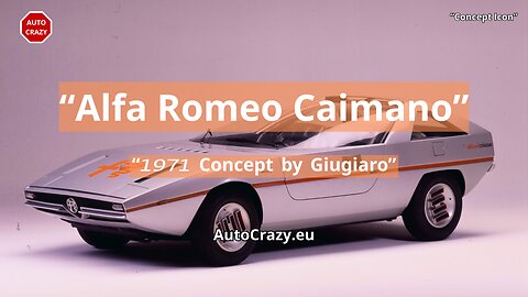 Alfa Romeo Caimano Concept | Giugiaro’s Futuristic 1971 Dream
