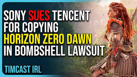 Sony SUES Tencent For COPYING Horizon Zero Dawn In BOMBSHELL Lawsuit