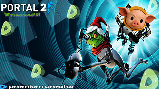 Playing Portal 2 W/GrinchyGamer101 +Streamer For NewDawn+