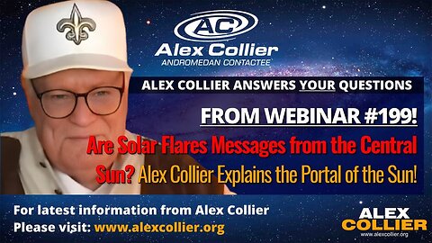 Are Solar Flares Messages from the Central Sun? Alex Collier Explains the Portal of the Sun!