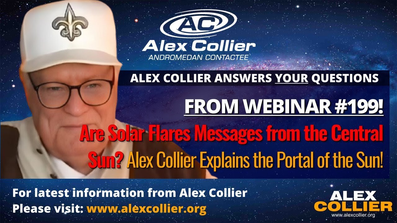 Are Solar Flares Messages from the Central Sun? Alex Collier Explains the Portal of the Sun!