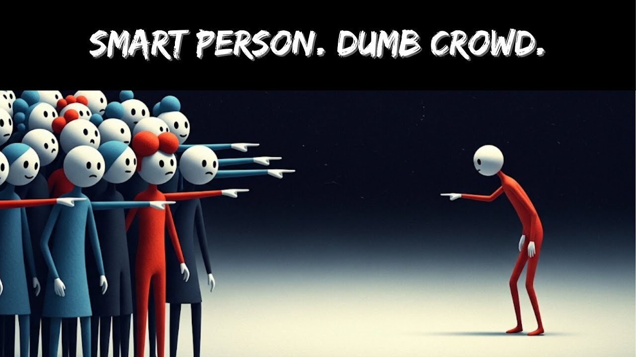 Why Your Smart Brain Joins Dumb Crowds