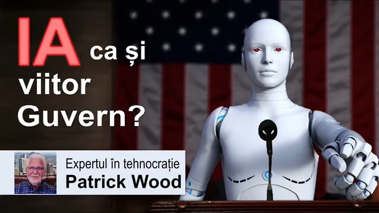 Va fi IA viitorul nostru guvern? Interviu cu Patrick Wood, expert în tehnocrație